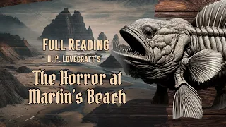 The Horror at Martin's Beach - H.P. Lovecraft & Sonia Greene audiobook