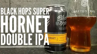 Black Hops Super Hornet Double IPA By Black Hops Brewery | Australian Craft Beer Review