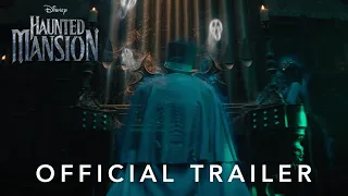 Haunted Mansion | Official Trailer | Disney