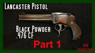 Lancaster Pistol Reproduction - Part 1: Firearm Showcase