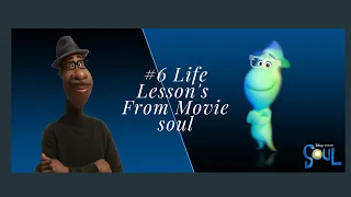 Six Lesson's  we can learn from the Movie SOUL. #soul #Disney #lessons #selflifelove