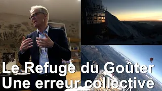 Refuge du Goûter une véritable erreur collective Jean-Marc Peillex maire de Saint-Gervais Mont-Blanc