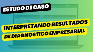 Aula ao Vivo - Estudo de Caso: Diagnóstico Empresarial