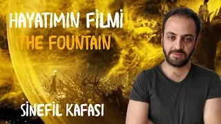 HAYATIMIN FİLMİ #1 - THE FOUNTAIN