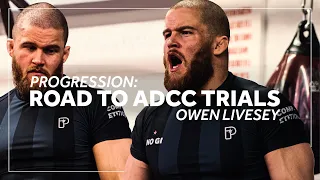 Progression: Road To ADCC Trials // Owen Livesey (EP. 1)