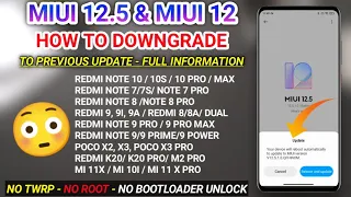 HOW TO DOWNGRADE MIUI 12.5 OR MIUI 12 OFFICIALLY NO BOOTLOADER UNLOCK, NO TWRP, NO ROOT