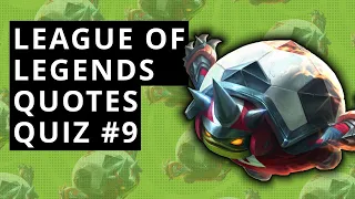 LoL Quotes Quiz #9 - Guess The LoL Champions By The Quotes