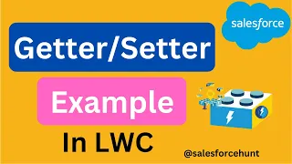 Learn How to Use Getters and Setters in Salesforce Lightning Web Components (LWC) @SalesforceHunt |