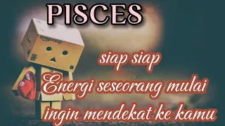 PISCES 🌹SIAP SIAP ENERGI SESEORANG MULAI INGIN MENDEKAT KE KAMU 💞