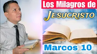 Los Milagros de Jesús 🕊 Marcos 10 (Continuación)
