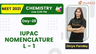 IUPAC Nomenclature | NEET 2021 | 45 Days Crash Course | Chemistry | Doubtnut | Divya Ma'am
