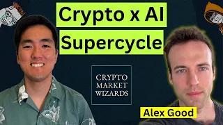 Prepare for the Crypto x AI Supercycle w/ Alex Good