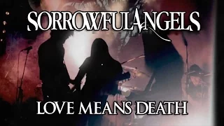 Sorrowful Angels - Love Means Death (Flowers Of Romance Cover)