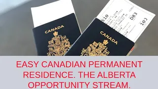 EASY CANADIAN PERMANENT RESIDENCY   THE ALBERTA OPPORTUNITY STREAM FOR NOC 0,A,B,C&D.