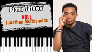 🎹 How to play "ABLE" by Jonathan McReynolds (easy piano tutorial lesson)