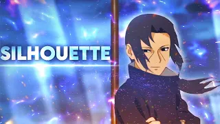SILHOUETTE - Naruto[EDIT/AMV]