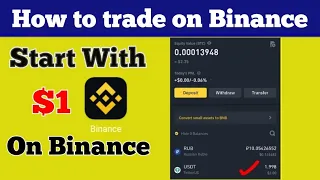 how to trade 1 dollar on binance new video |start trading on binance with minimum deposit