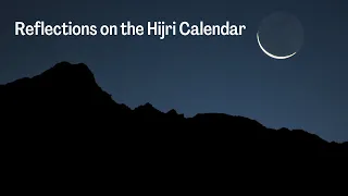 Reflections on the Hijri Calendar | Ismail Kamdar | Audio