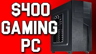 $400 Gaming PC Build! - September 2016