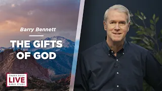 The Gifts of God - Barry Bennett - CDLBS for June 2, 2023