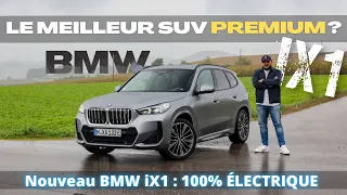 2023 Essai nouveau BMW iX1 xDrive30 : LE SUV QU'IL VOUS FAUT !