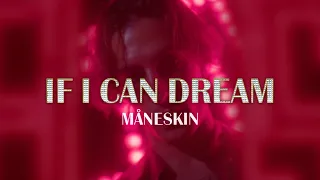 Måneskin - IF I CAN DREAM | Unofficial Lyrics Video