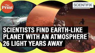 Scientists find Earth-like planet with an atmosphere 26 light years away