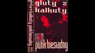 Gluty z Kalkuty - Punk Biesiadny [Full Album] 1995