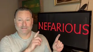 NEFARIOUS is a Dangerous Movie!