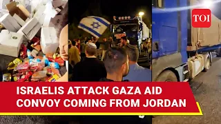 Israelis Attack Jordanian Aid Trucks En Route Gaza; Mob Slashes Tyres, Smashes Goods