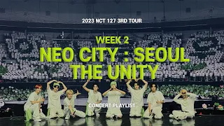 [▶𝐏𝐋𝐀𝐘𝐋𝐈𝐒𝐓] 💚 엔시티 127 더 유니티 서울 2주차 콘서트 셋리스트 💚 | NCT 127 NEO CITY THE UNITY CONCERT SETLIST 플레이리스트