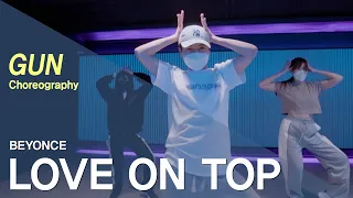 BEYONCE - LOVE ON TOP 안무 | Choreography. GUN | GIRLISH CHOREO [WAWADANCE 와와댄스마포본점]