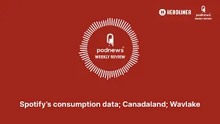 Spotify’s consumption data; Canadaland; Wavlake