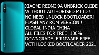 UNBRICK GUIDE XIAOMI REDMI 9A/9C WITHOUT AUTH! OFFLINE FLASHING ! 2021 EXCLUSIVE