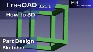 FreeCAD part #118 2024 3D frame of the cube