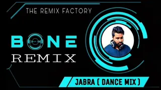JABRA ( Dance Remix ) Jabra Movie ft. BONE SL Remix