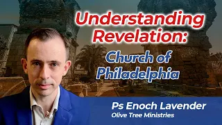 Understanding Revelation: Church of Philadelphia