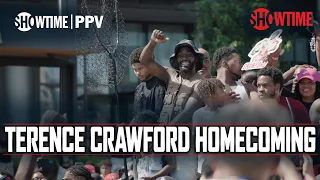 Terence Crawford's Omaha Homecoming: A Celebration Fit For A King | SHOWTIME PPV