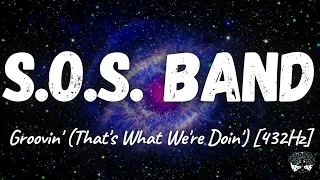 S.O.S. Band - Groovin' (That's What We're Doin') [432Hz]