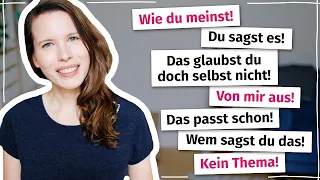 Antworte wie ein Muttersprachler! „Von mir aus“, „Wie du meinst“, „Das passt schon“ und mehr