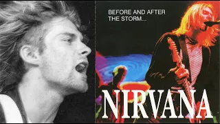 Nirvana - Before and After The Storm [Bootleg]