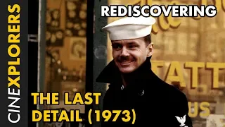 Rediscovering: The Last Detail (1973)