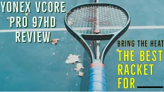 Yonex VCORE Pro 97 HD - ULTIMATE Review by Former UCLA and Top 400 Player