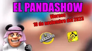 El Panda Show 10 Noviembre 2023