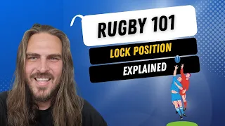 Rugby 101: Rugby positions explained - Lock