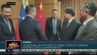 Venezuelan FM meets with Director of China’s National Space Administration