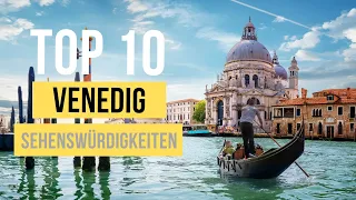 Top 10 Venedig Sehenswürdigkeiten für deinen Italien Urlaub