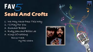 Seals and Crofts - Fav5 Hits