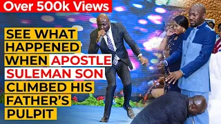 Unbelievable What happened at the end, when Apostle Suleman's son climbed his father's pulpit.
