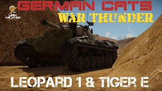 German Cat Dual Match! Leopard 1 & Tiger E - Warthunder | Urik